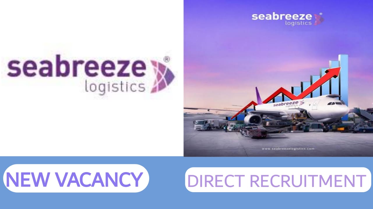 Seabreeze Logistics Company Have Some New Vacancies These Vacancies In