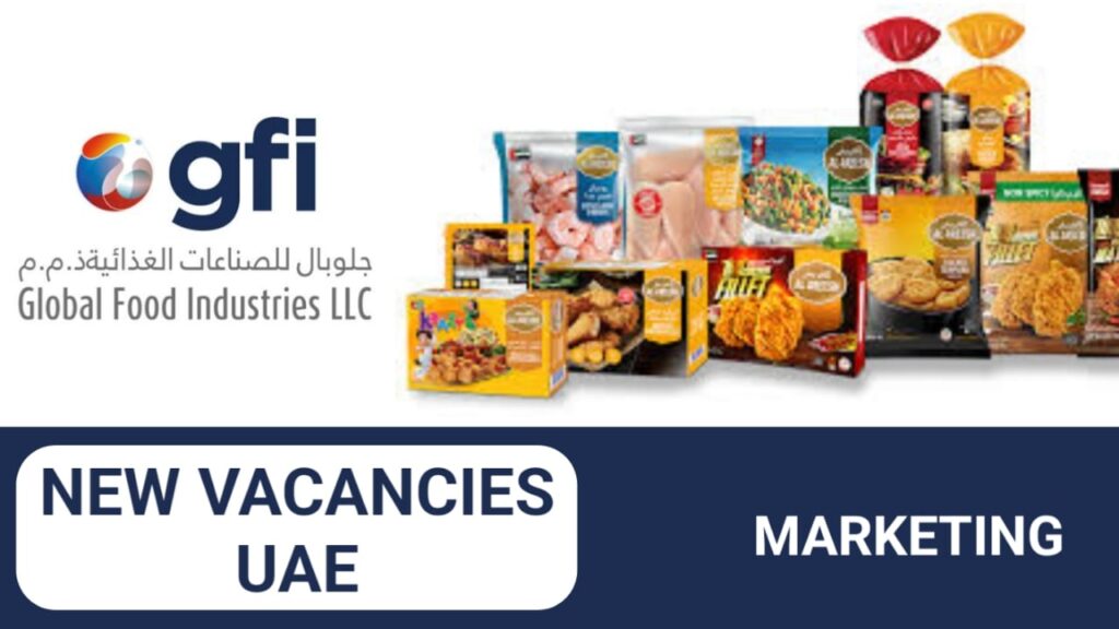 Global Food Industries LLC company has some new vacancies| UAE New vacancies in 2024