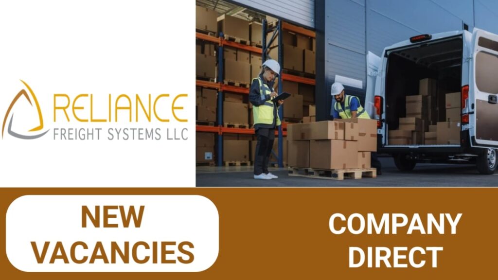 RELIANCE FREIGHT SYSTEMS LLC Company has some new vacancies| 2024 new vacancies in UAE