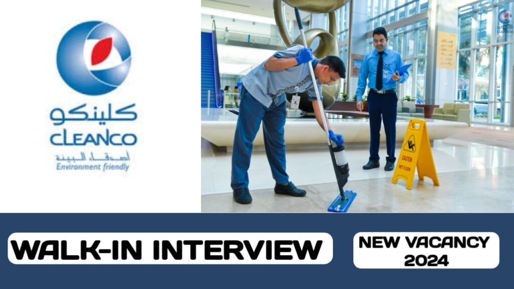 Cleanco Trading, Importing and Services LLC. have some new vacancies in UAE| Latest Walk in Interview in UAE - 2024