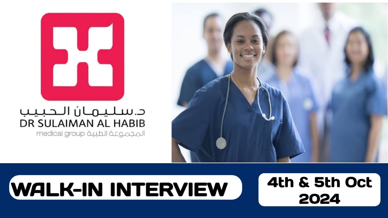 Dr Sulaiman Al Habib Medical Services Group Company have vacancies in Saudi Arabia | Walk-in interview from Kerala in 2024