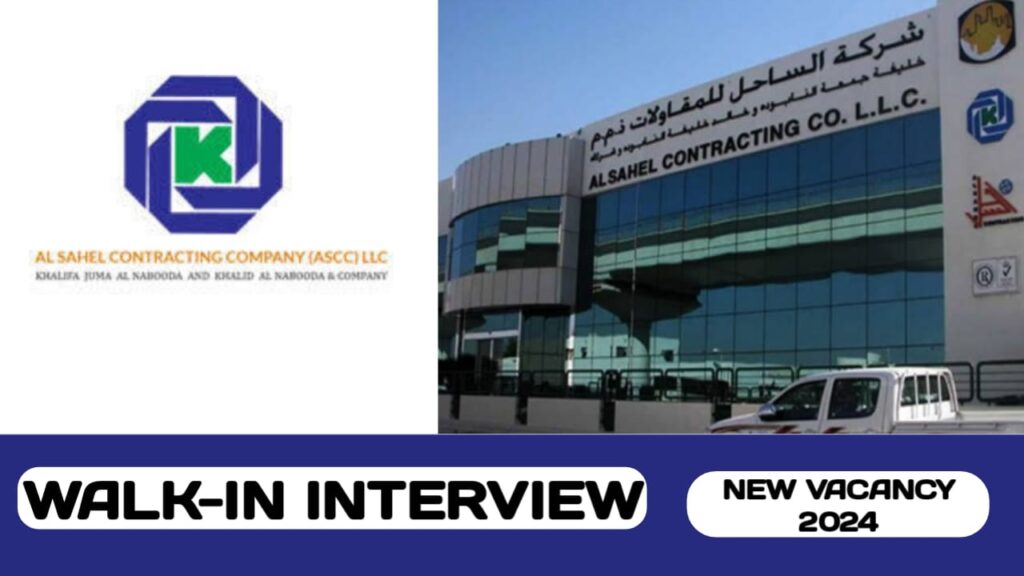 Al Sahel Contracting Company (ASCC) LLC is conducting walk-in interview in UAE | new walk-in interview in UAE - 2024