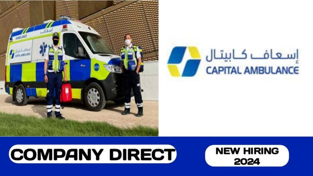 Capital Ambulance have new vacancies in UAE | new job hiring in UAE – 2024