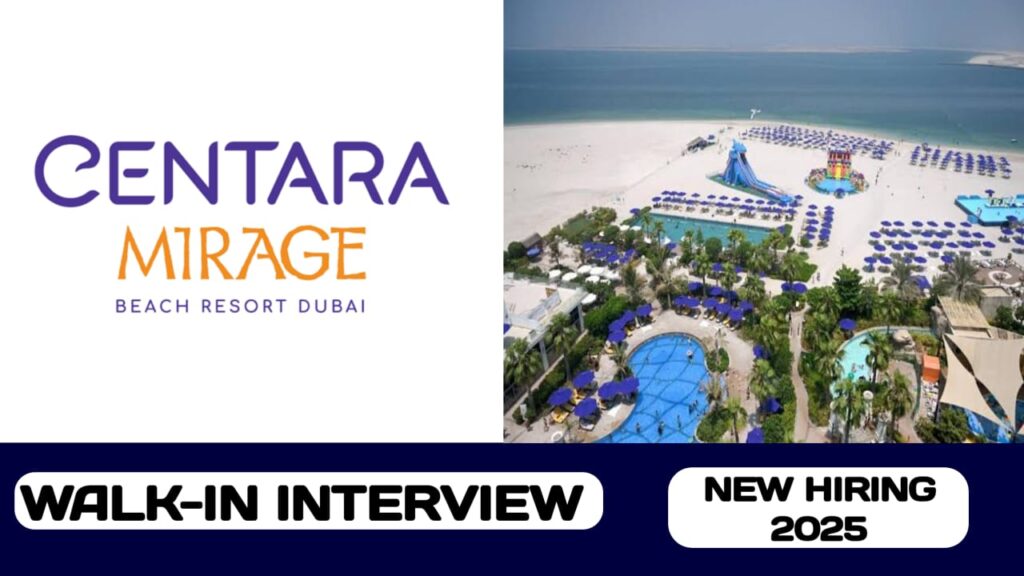 Centara Mirage Beach Resort Dubai have new walk-in interview | These vacancies in UAE -2025