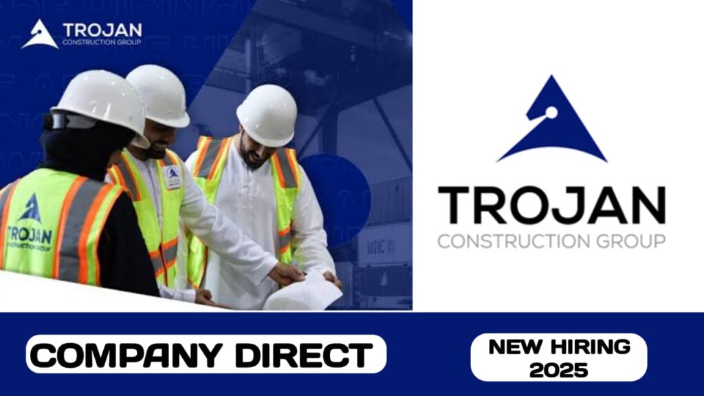 Trojan Construction Group have some new vacancies in UAE | New job hiring in UAE - 2025
